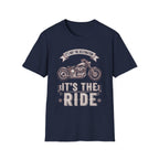 It's Not The Destination It's The Ride
