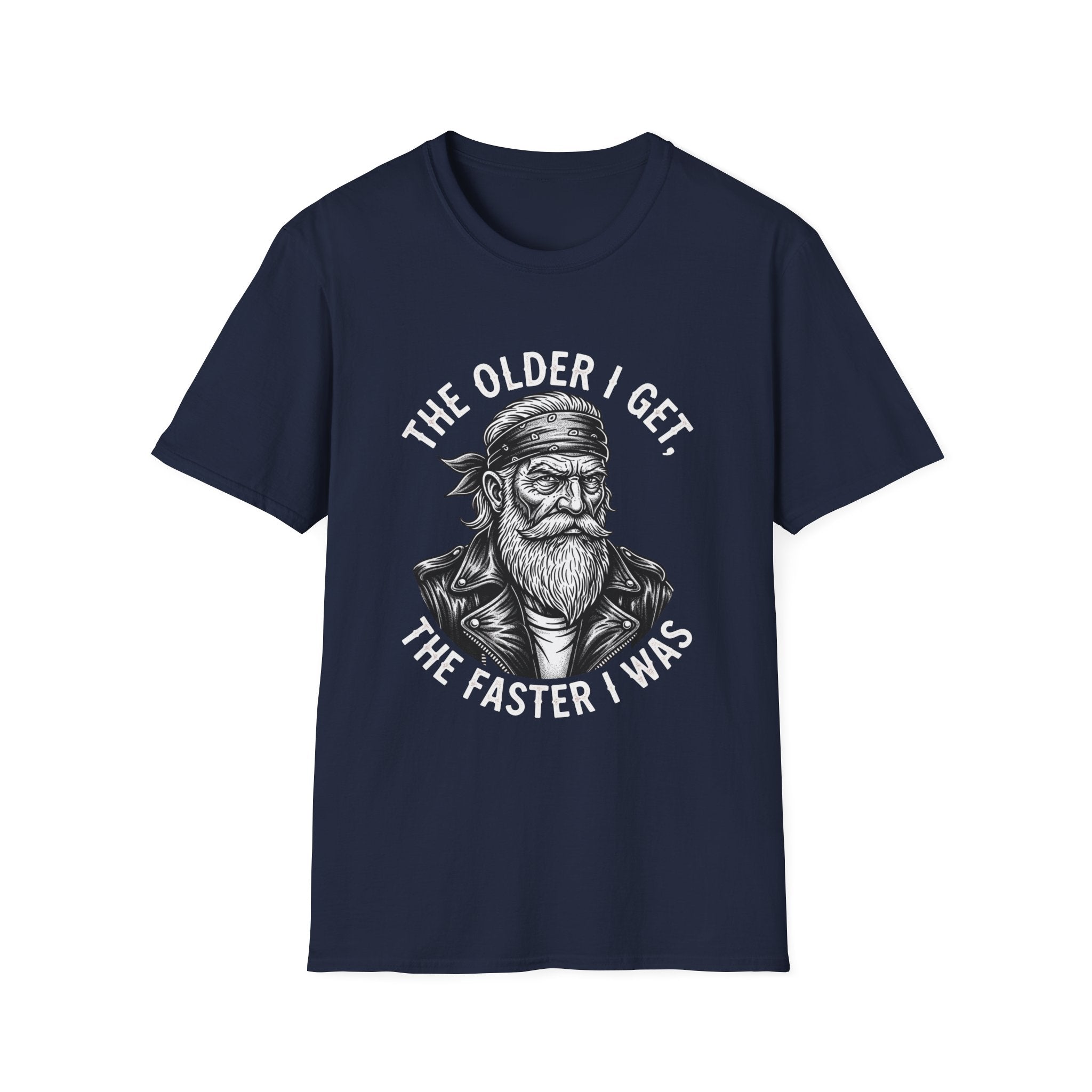 The Older I Get The Faster I Was