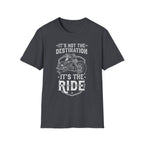 It's Not The Destination It's The Ride