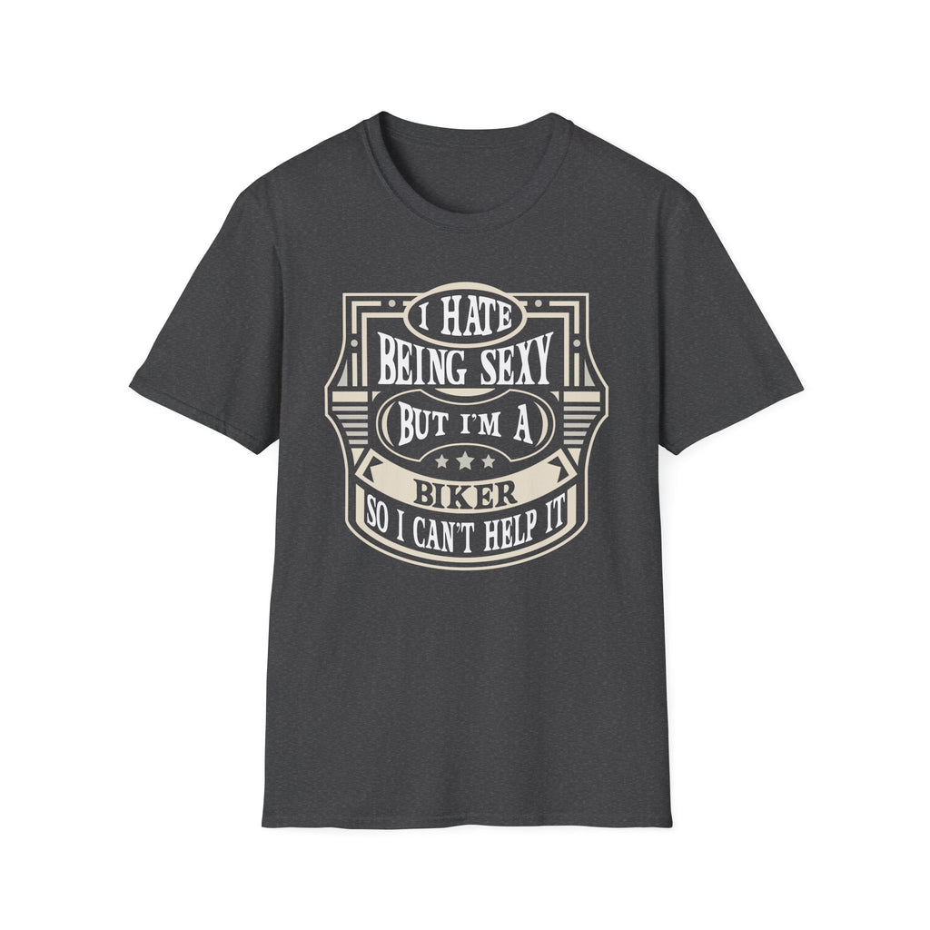 I Hate Being Sexy Biker