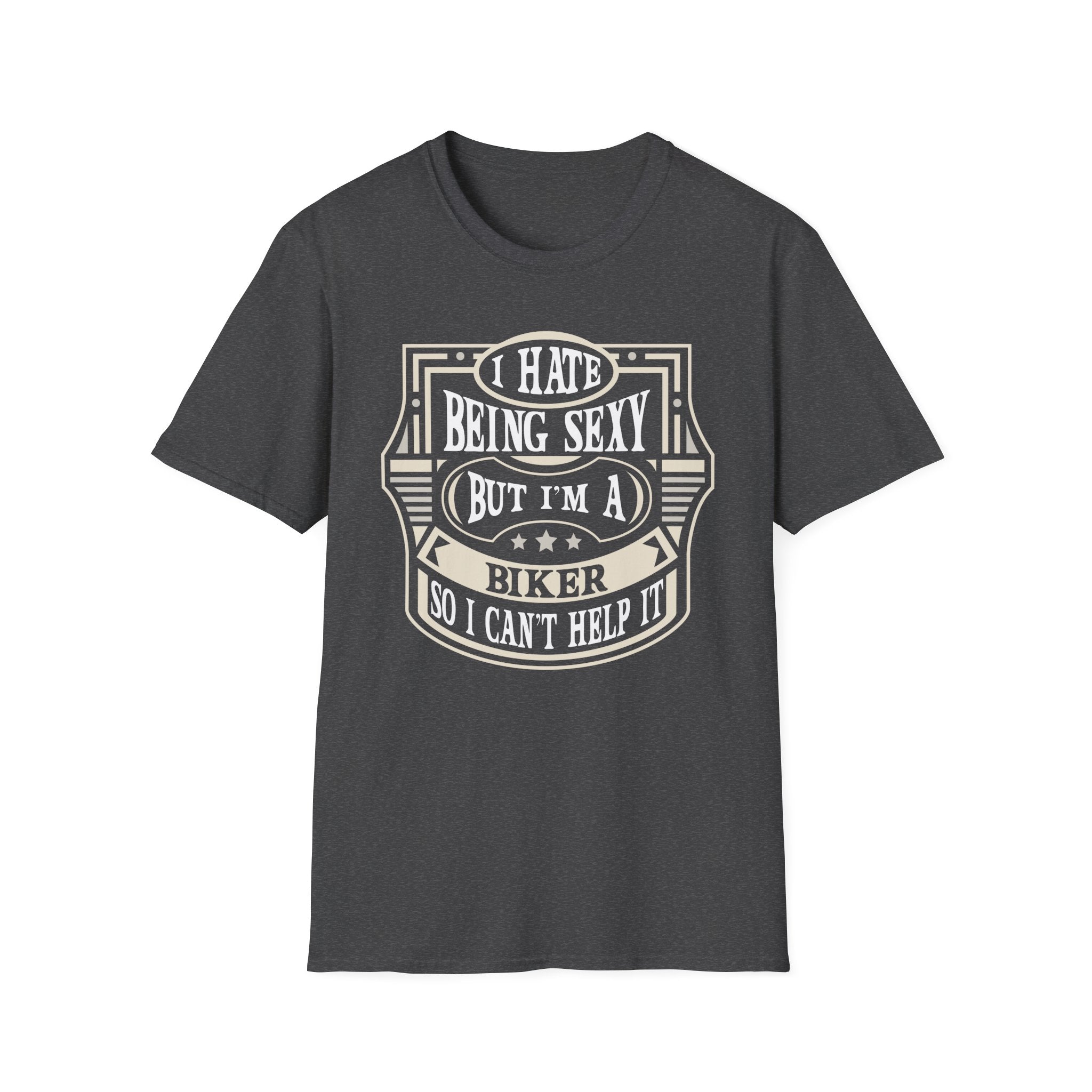 I Hate Being Sexy Biker