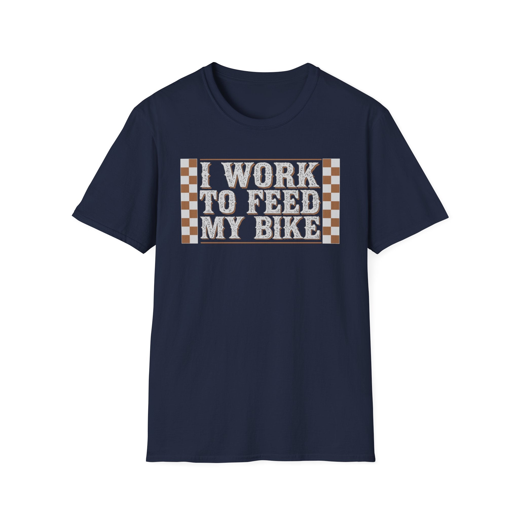 I Work Hard To Feed My Bike