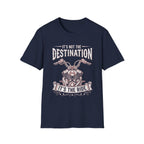 It's Not The Destination It's The Ride