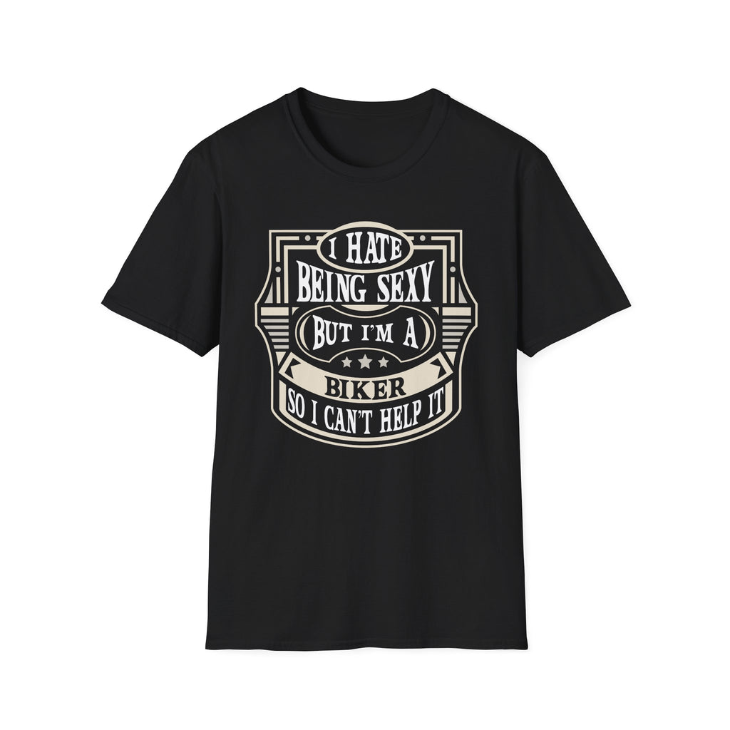 I Hate Being Sexy Biker