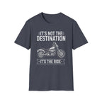 It's Not The Destination It's The Ride