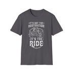 It's Not The Destination It's The Ride