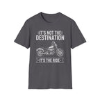 It's Not The Destination It's The Ride