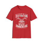 It's Not The Destination It's The Ride