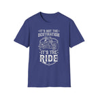 It's Not The Destination It's The Ride