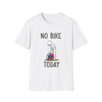 No Bike Today
