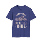 It's Not The Destination It's The Ride