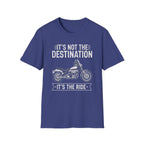 It's Not The Destination It's The Ride