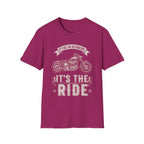It's Not The Destination It's The Ride