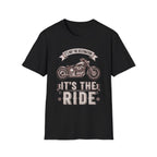 It's Not The Destination It's The Ride
