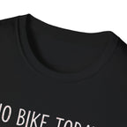No Bike Today