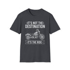 It's Not The Destination It's The Ride
