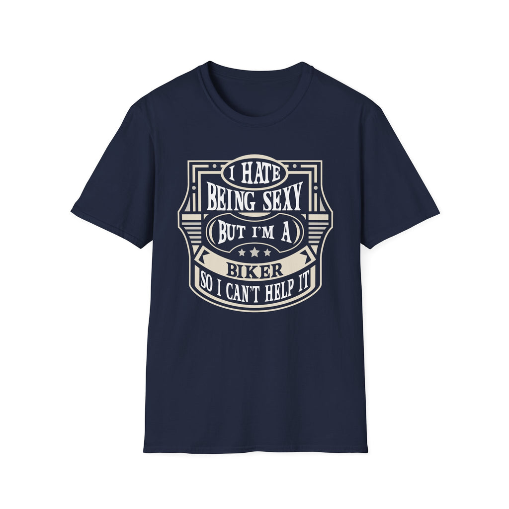 I Hate Being Sexy Biker