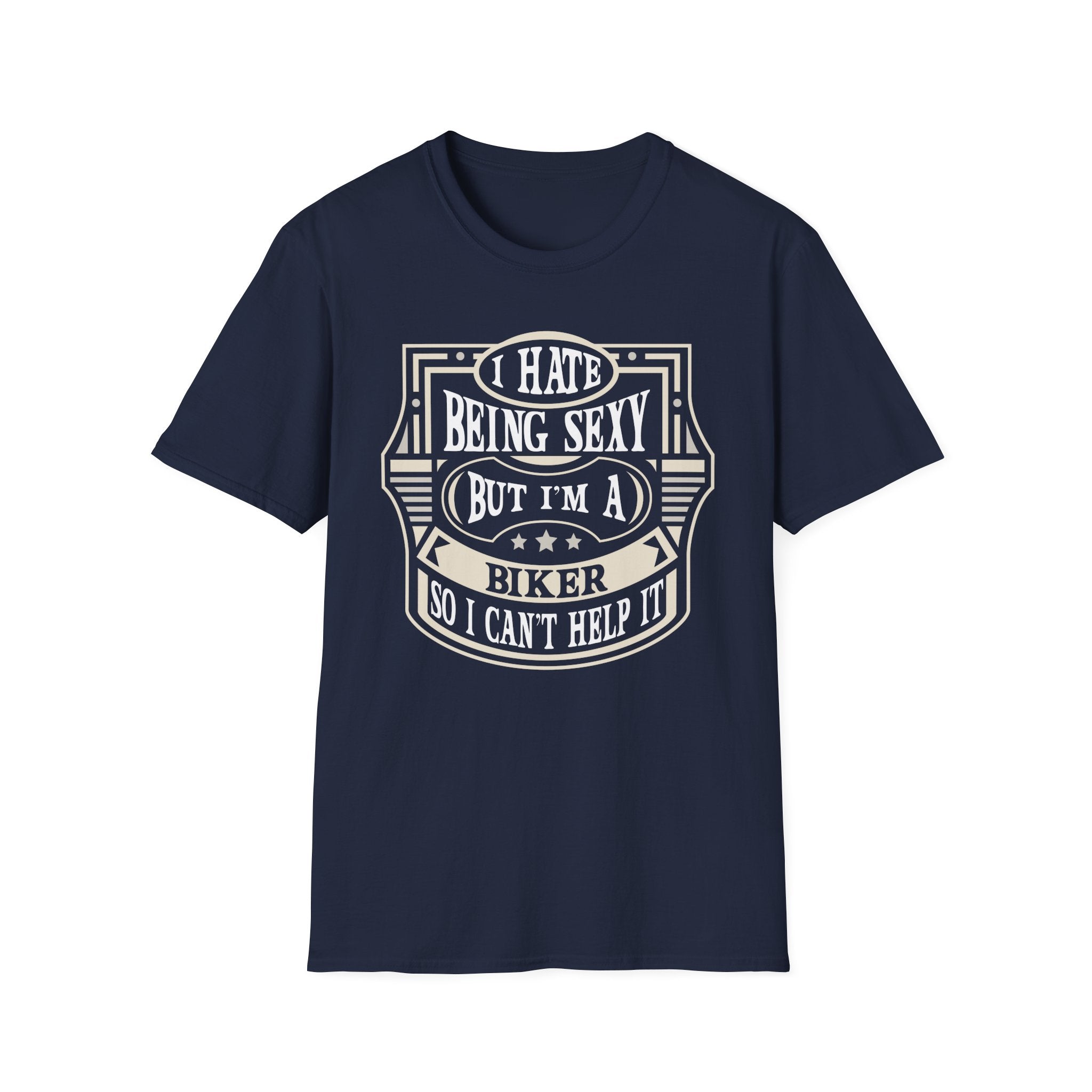 I Hate Being Sexy Biker