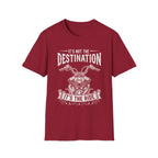 It's Not The Destination It's The Ride