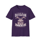 It's Not The Destination It's The Ride