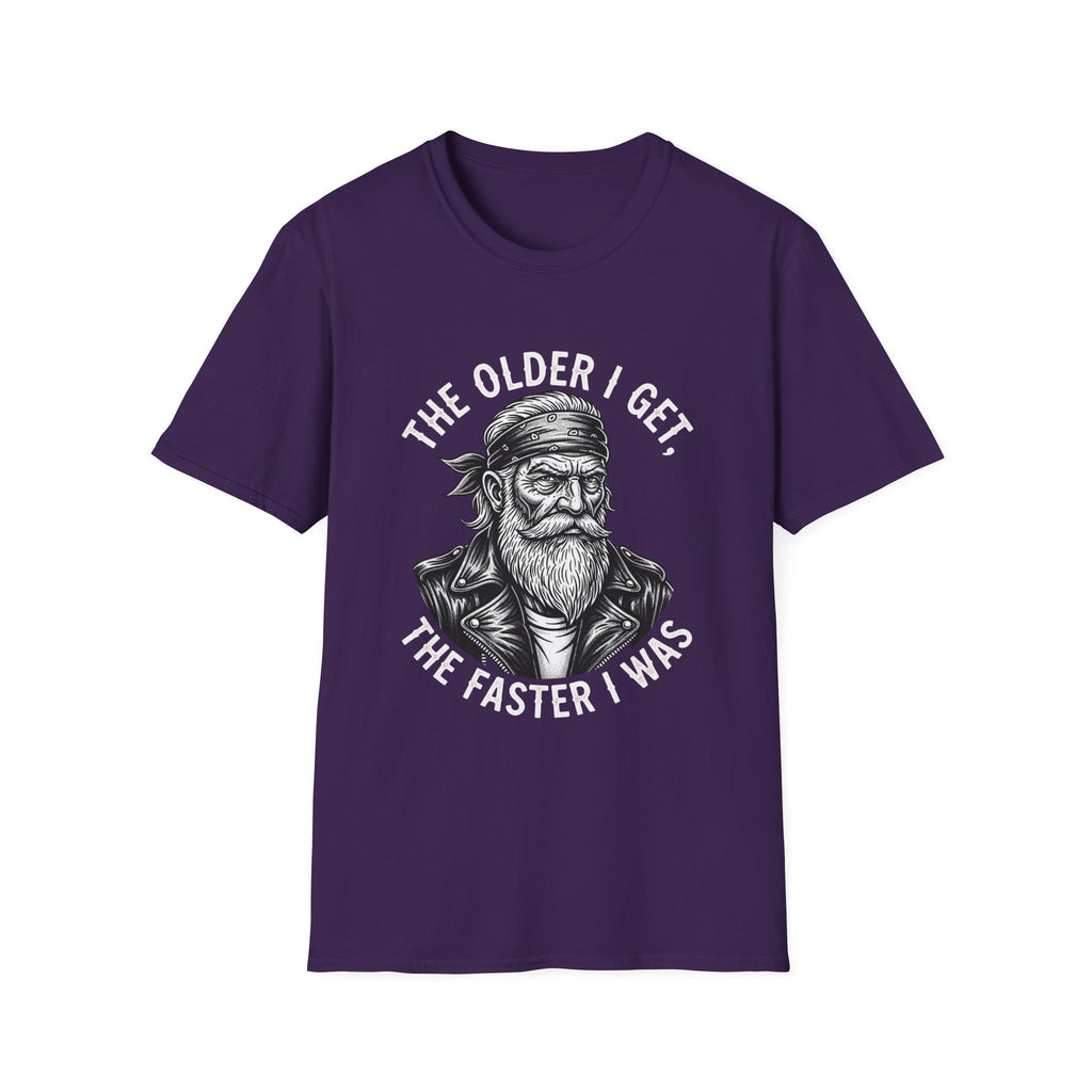 The Older I Get The Faster I Was