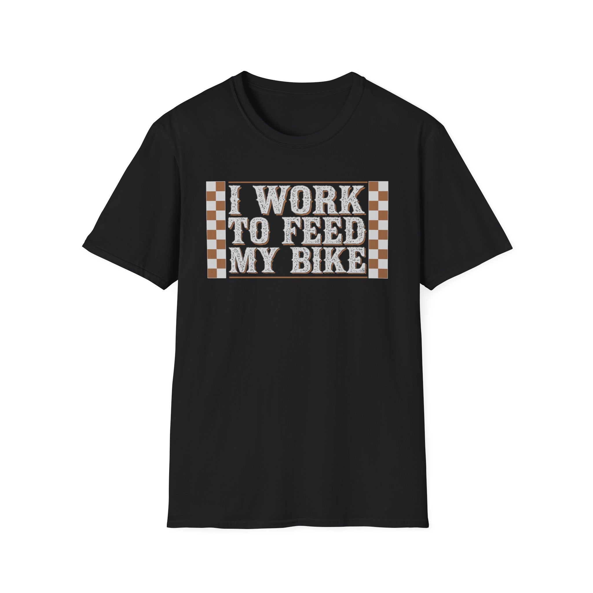 I Work Hard To Feed My Bike