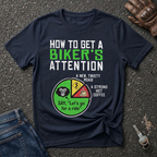 Biker's Attention  T-shirt