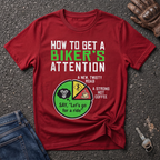 Biker's Attention  T-shirt