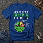 Biker's Attention  T-shirt