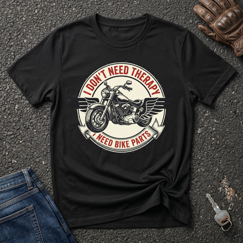 I Need Bike Parts  T-shirt