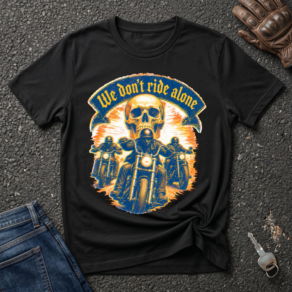 We Don't Ride Alone T-shirt
