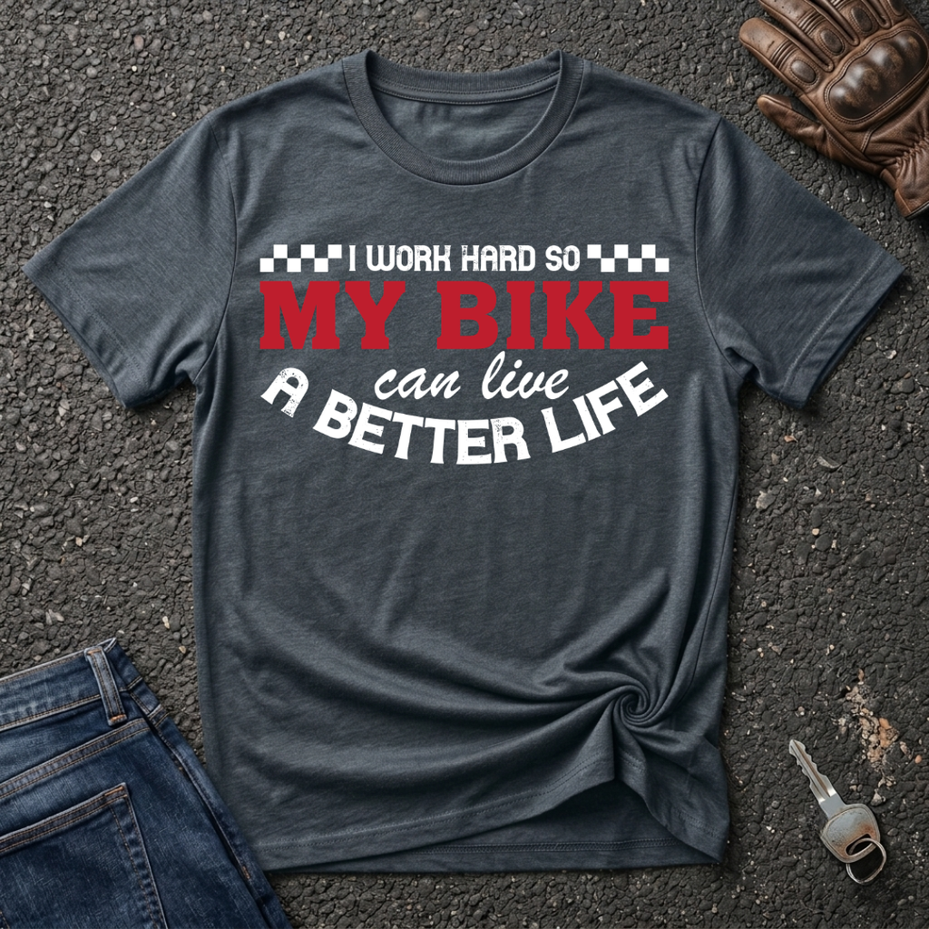 Better Life  T-shirt