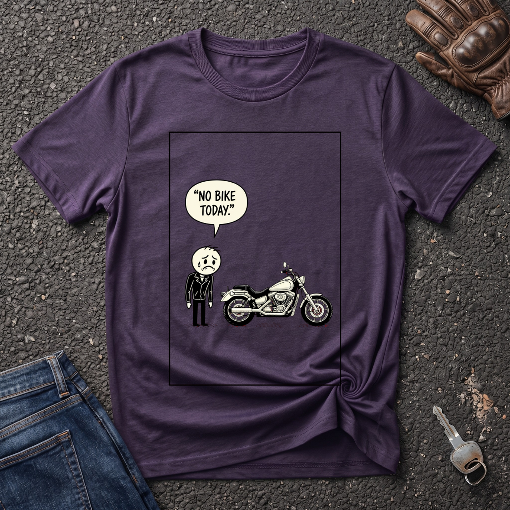 No Bike Today  T-shirt