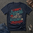 I Don't Snore  T-shirt