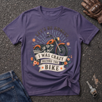 I Was Crazy  T-shirt