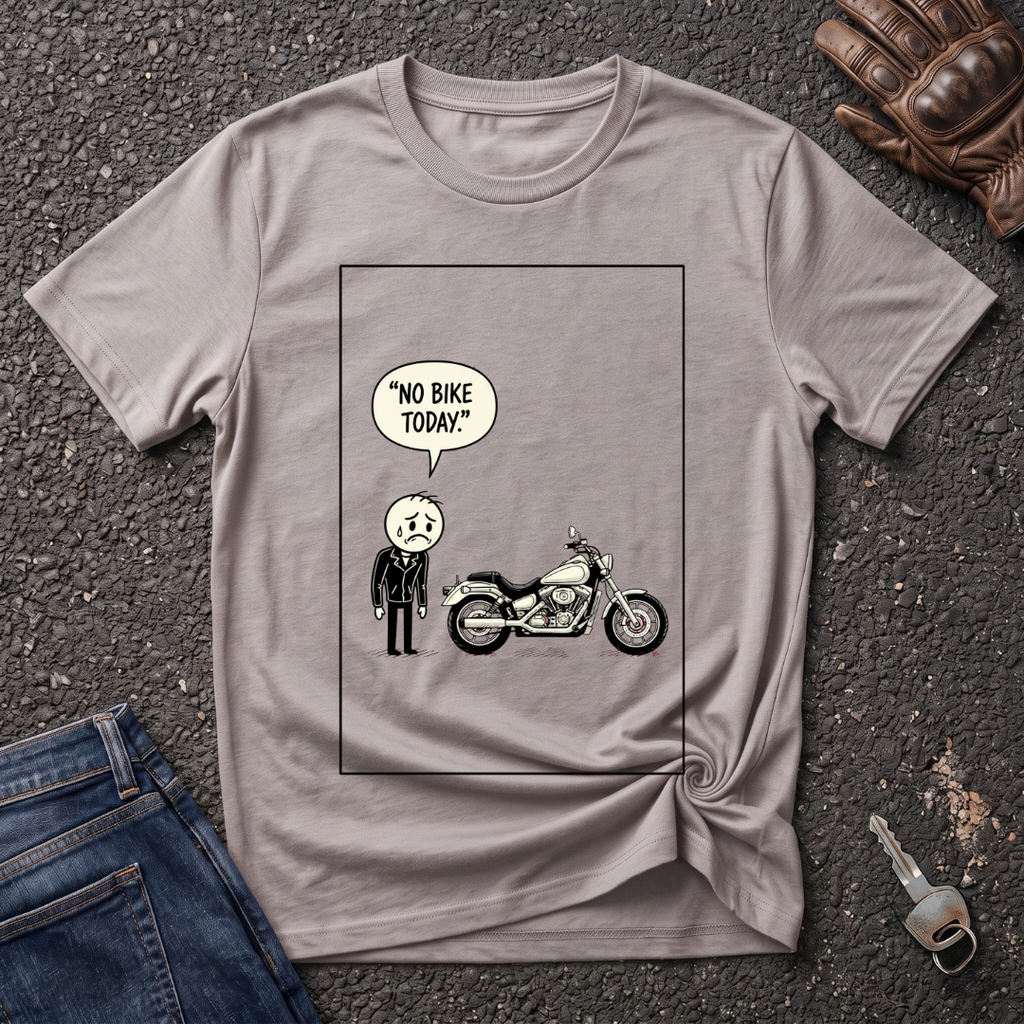 No Bike Today  T-shirt