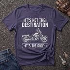 It's The Ride  T-shirt