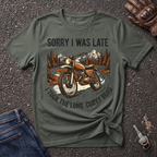 Sorry I Was Late  T-shirt