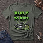 Built To Ride  T-shirt