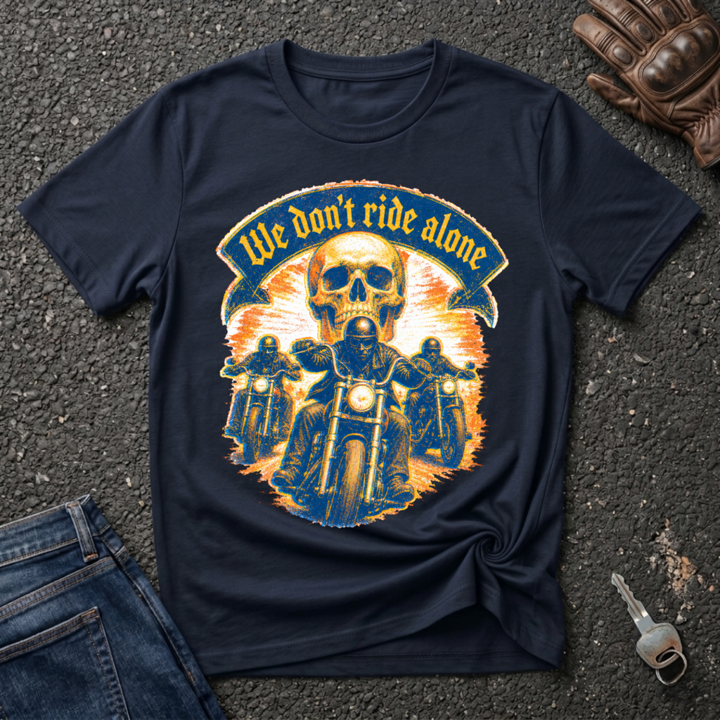 We Don't Ride Alone T-shirt
