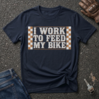 I Work Hard  T-shirt