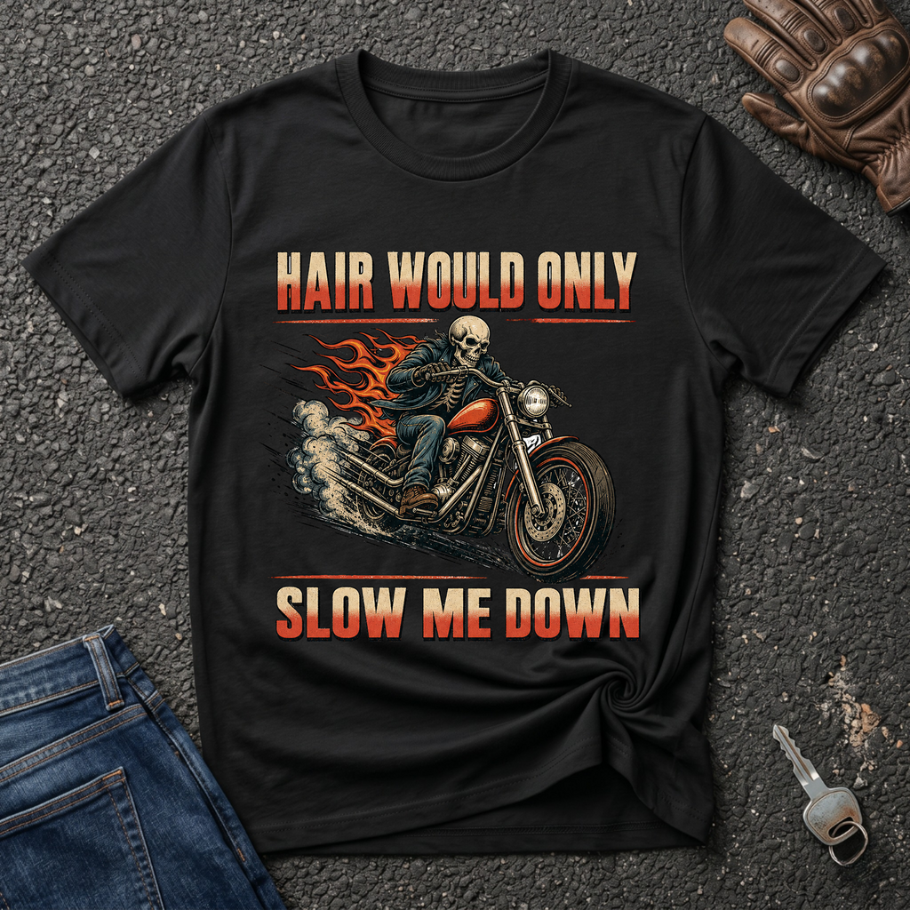 Hair Slow Me  T-shirt