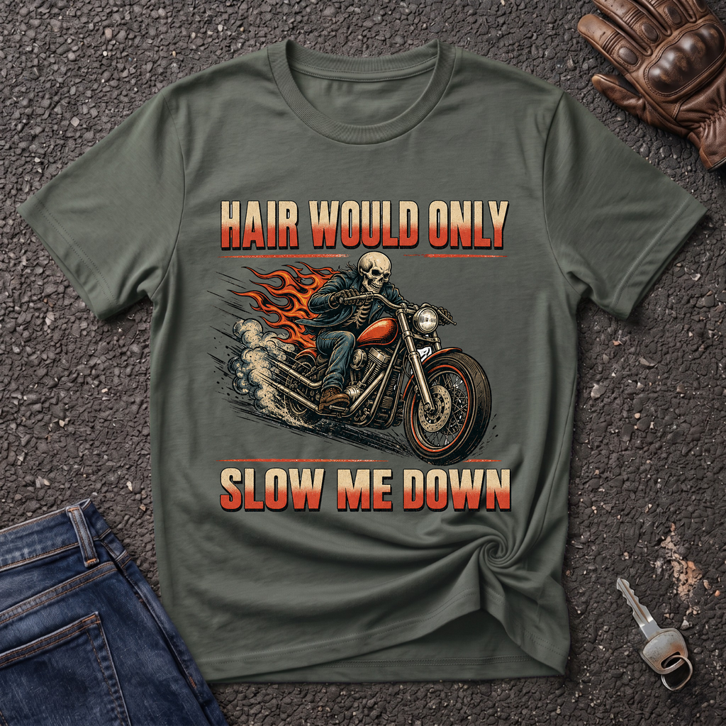 Hair Slow Me  T-shirt