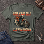 Hair Slow Me  T-shirt