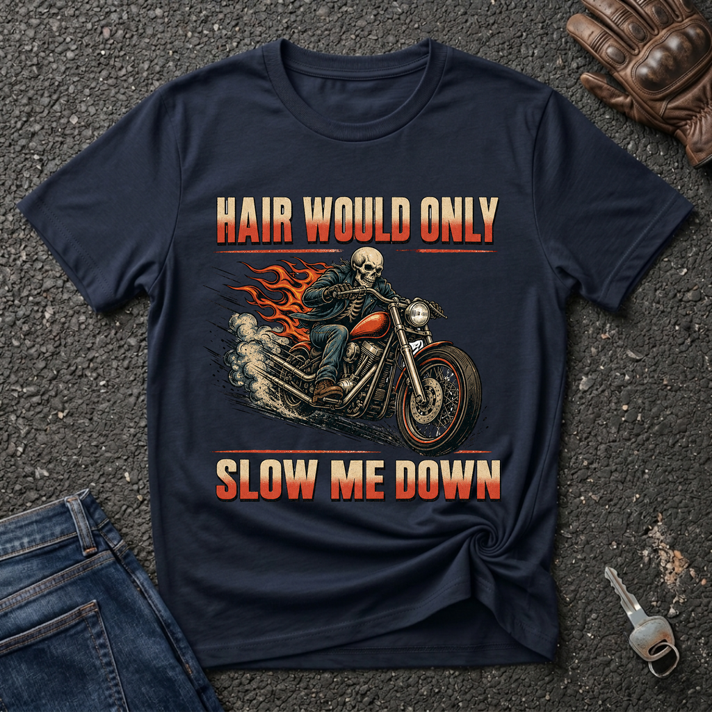 Hair Slow Me  T-shirt