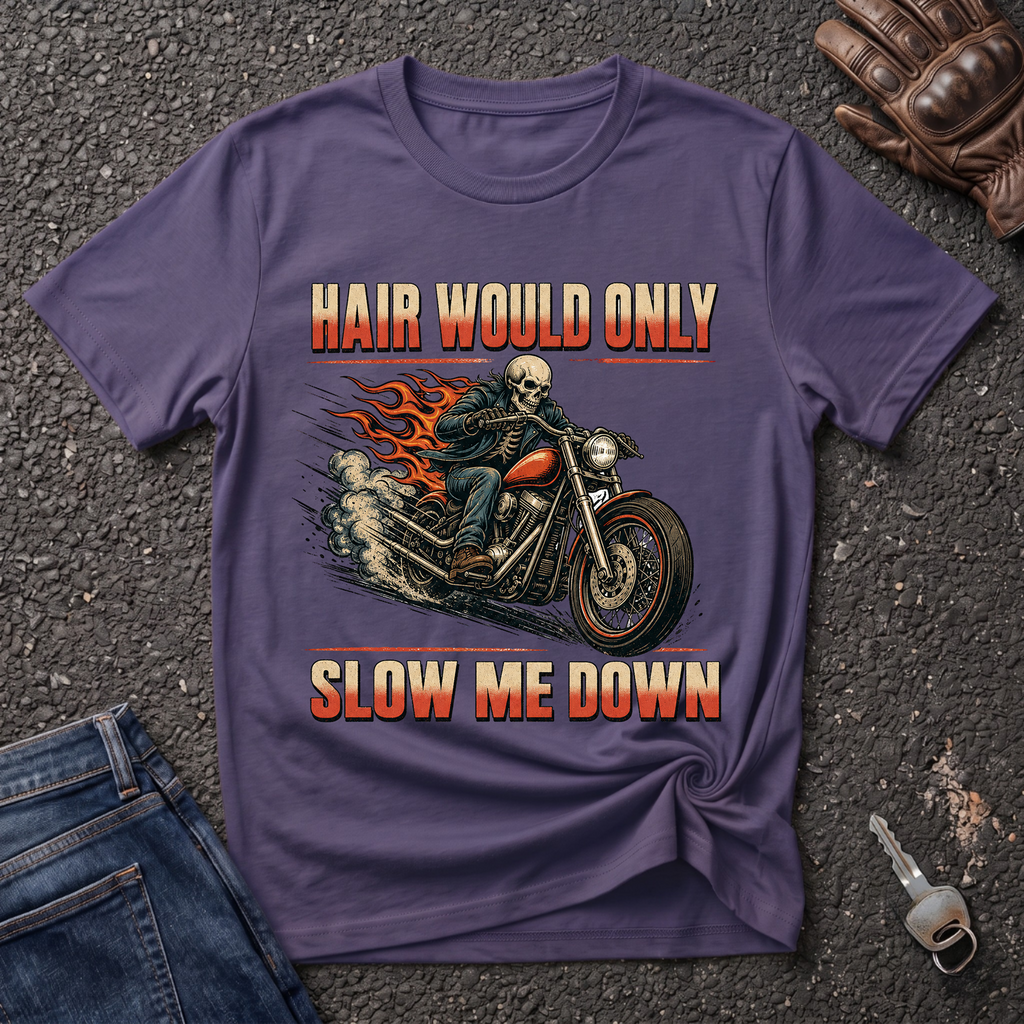 Hair Slow Me  T-shirt