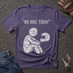 No Bike Today  T-shirt