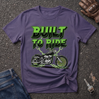 Built To Ride  T-shirt