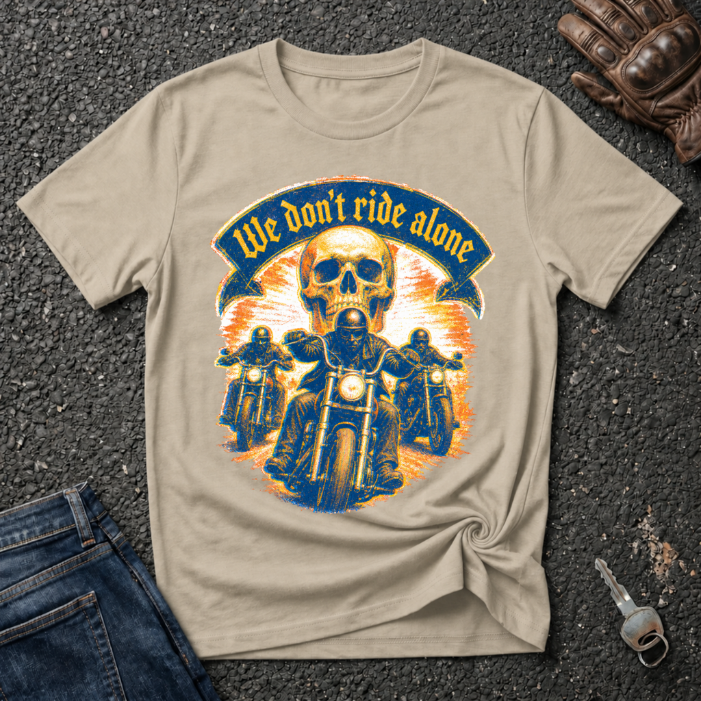 We Don't Ride Alone T-shirt