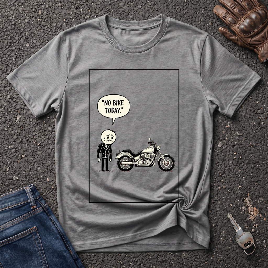 No Bike Today  T-shirt